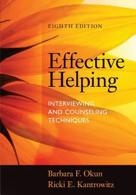 Hatékony segítségnyújtás: Interjúkészítési és tanácsadási technikák - Effective Helping: Interviewing and Counseling Techniques