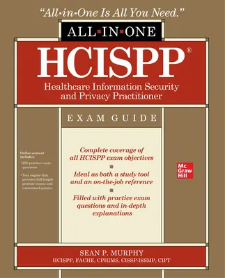 Hcispp Healthcare Information Security and Privacy Practitioner All-In-One Exam Guide (Egészségügyi információbiztonsági és adatvédelmi gyakorlati útmutató) - Hcispp Healthcare Information Security and Privacy Practitioner All-In-One Exam Guide