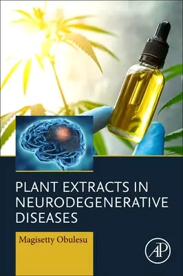 Növényi kivonatok a neurodegeneratív betegségekben - Plant Extracts in Neurodegenerative Diseases