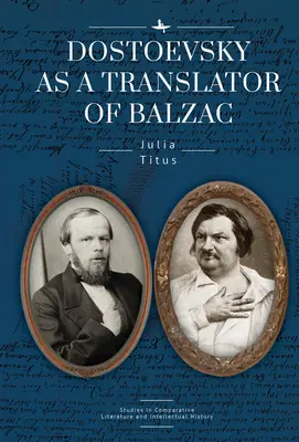 Dosztojevszkij mint Balzac-fordító - Dostoevsky as a Translator of Balzac