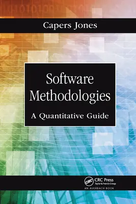 Szoftvermódszertanok: Kvantitatív útmutató - Software Methodologies: A Quantitative Guide