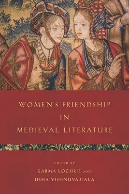 Női barátság a középkori irodalomban - Women's Friendship in Medieval Literature