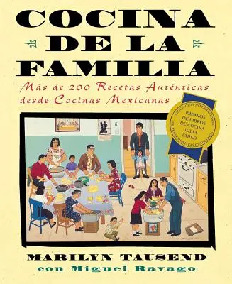 Cocina de la Familia (Családi konyha): Mas de 200 Recetas Autenticas de Cocinas Mexicanas (Több mint 200 autentikus recept mexikói konyhákból) - Cocina de la Familia (Family Kitchen): Mas de 200 Recetas Autenticas de Cocinas Mexicanas