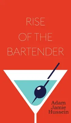 A csapos felemelkedése - Rise Of The Bartender