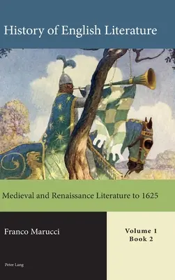 Az angol irodalom története, 1. kötet - eKönyv: Középkori és reneszánsz irodalom 1625-ig - History of English Literature, Volume 1 - eBook: Medieval and Renaissance Literature to 1625