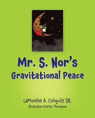 S. Nor úr gravitációs békéje - Mr. S. Nor's Gravitational Peace