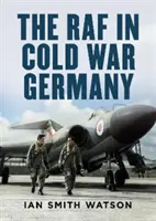 A RAF a hidegháborús Németországban - RAF in Cold War Germany