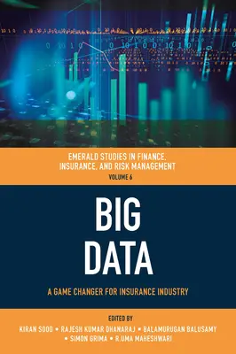 Big Data: Big Data: A Game Changer for Insurance Industry - Big Data: A Game Changer for Insurance Industry