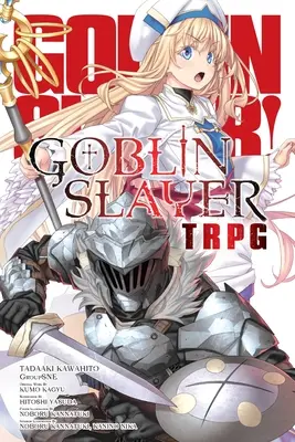 Goblinölő asztali szerepjáték - Goblin Slayer Tabletop Roleplaying Game