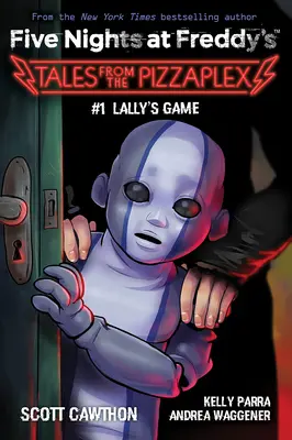 Lally's Game: Egy Afk könyv (Five Nights at Freddy's: Tales from the Pizzaplex #1) - Lally's Game: An Afk Book (Five Nights at Freddy's: Tales from the Pizzaplex #1)