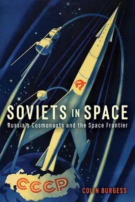 Szovjetek az űrben: Oroszország kozmonautái és az űrhatár - Soviets in Space: Russia's Cosmonauts and the Space Frontier