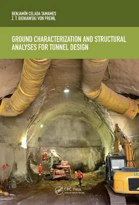 Talajjellemzés és szerkezeti elemzések alagúttervezéshez - Ground Characterization and Structural Analyses for Tunnel Design