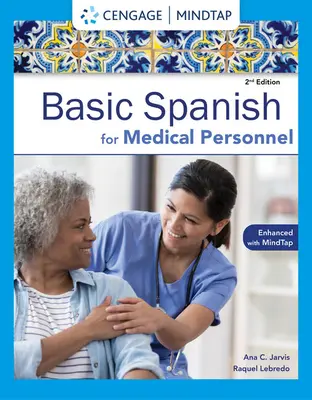 Spanish for Medical Personnel Enhanced Edition: Spanyol alapismeretek sorozat - Spanish for Medical Personnel Enhanced Edition: The Basic Spanish Series