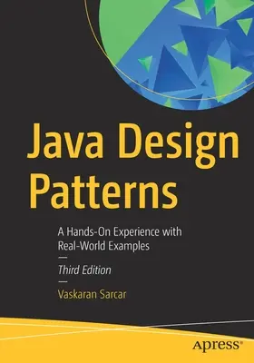 Java tervezési minták: Gyakorlati tapasztalat valós példákkal - Java Design Patterns: A Hands-On Experience with Real-World Examples