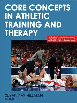 Az atlétikai edzés és terápia alapfogalmai - Core Concepts in Athletic Training and Therapy