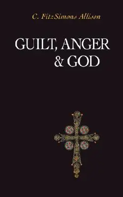 Bűntudat, harag és Isten - Guilt, Anger, and God