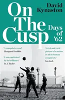 A csúcson - 62-es napok - On the Cusp - Days of '62