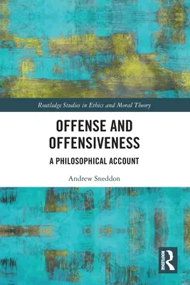 Sértődés és sértődés: Filozófiai beszámoló - Offense and Offensiveness: A Philosophical Account