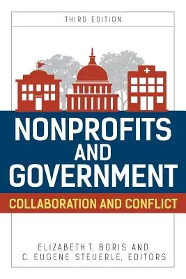 Nonprofit szervezetek és kormányzat: Együttműködés és konfliktus - Nonprofits and Government: Collaboration and Conflict