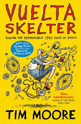 Vuelta Skelter - A figyelemre méltó 1941-es spanyolországi túra meglovaglása - Vuelta Skelter - Riding the Remarkable 1941 Tour of Spain