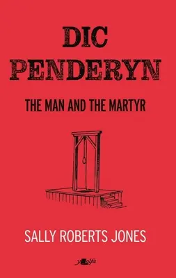 DIC Penderyn: Az ember és a mártír - DIC Penderyn: The Man and the Martyr