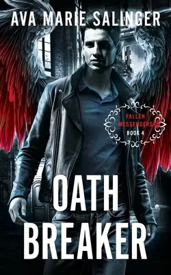 Oathbreaker (Fallen Messengers 4. könyv) - Oathbreaker (Fallen Messengers Book 4)