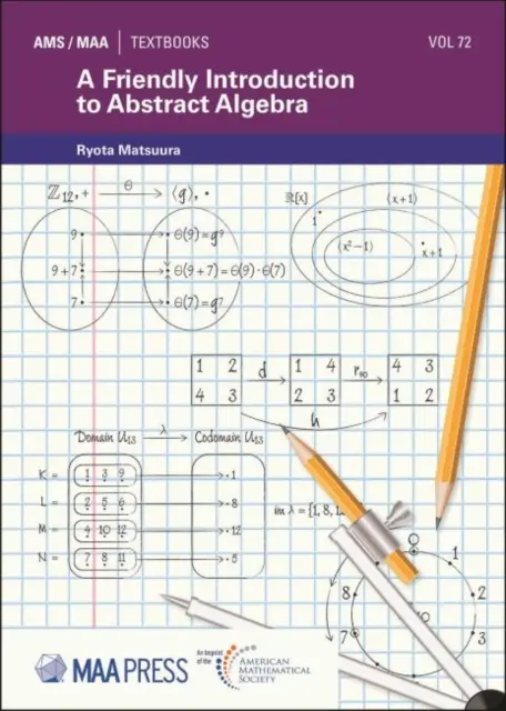 Barátságos bevezetés az absztrakt algebrába - Friendly Introduction to Abstract Algebra