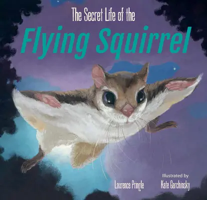 A repülő mókus titkos élete - The Secret Life of the Flying Squirrel