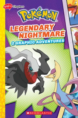 Legendás rémálom (Pokmon: Graphix Chapters) - Legendary Nightmare (Pokmon: Graphix Chapters)