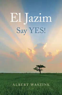 El Jazim: Mondj igent! - El Jazim: Say Yes!