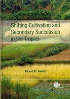 Váltóművelés és másodlagos szukcesszió a trópusokon - Shifting Cultivation and Secondary Succession in the Tropics