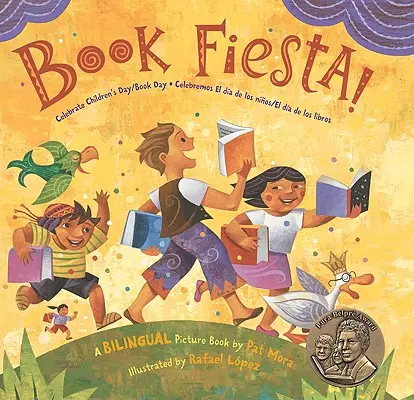 Foglaljon Fiesta!: Celebremos El Dia de Los Ninos/El Dia de Los Libros (Kétnyelvű spanyol-angol) - Book Fiesta!: Celebrate Children's Day/Book Day; Celebremos El Dia de Los Ninos/El Dia de Los Libros (Bilingual Spanish-English)