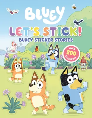 Let's Stick!: Bluey matricás történetek - Let's Stick!: Bluey Sticker Stories