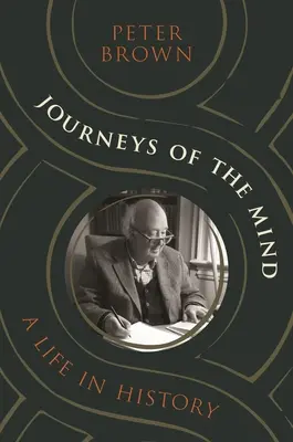 Az elme utazásai: A Life in History - Journeys of the Mind: A Life in History