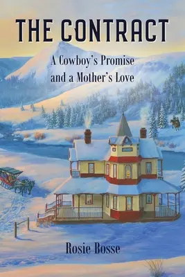 A szerződés (8. könyv): Egy cowboy ígérete és egy anya szeretete - The Contract (Book #8): A Cowboy's Promise and a Mother's Love