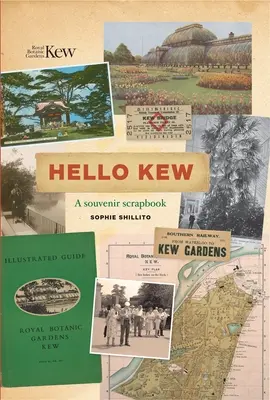 Hello Kew: Egy emléklapos album - Hello Kew: A Souvenir Scrapbook