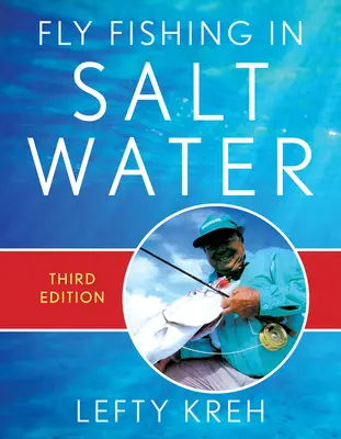 Lefty Kreh's Fly Fishing in Salt Water (Lefty Kreh legyes horgászata sós vízben) - Lefty Kreh's Fly Fishing in Salt Water