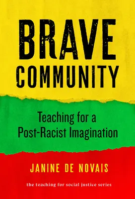 Bátor közösség: Tanítás a poszt-rasszista képzeletért - Brave Community: Teaching for a Post-Racist Imagination