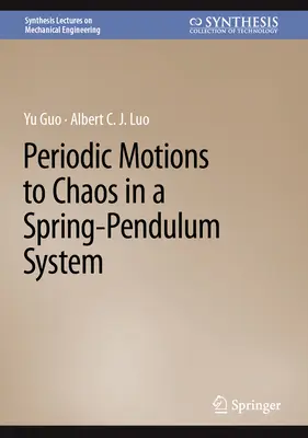 Periodikus mozgásoktól a káoszig egy rugó-inga rendszerben - Periodic Motions to Chaos in a Spring-Pendulum System