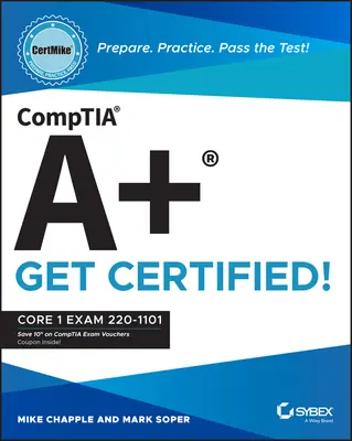 Comptia A+ Certmike: Felkészülés. Gyakorolj. Átmegy a vizsgán! Szerezze meg a tanúsítványt! Core 1 vizsga 220-1101 - Comptia A+ Certmike: Prepare. Practice. Pass the Test! Get Certified!: Core 1 Exam 220-1101