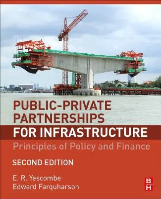 Köz-magán partnerségek az infrastruktúráért: A politika és a finanszírozás alapelvei - Public-Private Partnerships for Infrastructure: Principles of Policy and Finance