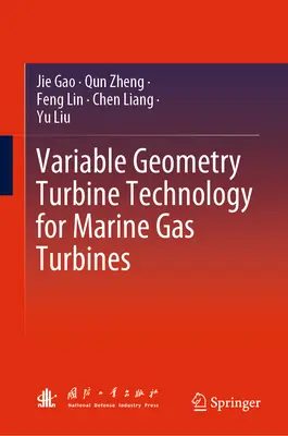 Változó geometriájú turbinatechnológia tengeri gázturbinákhoz - Variable Geometry Turbine Technology for Marine Gas Turbines