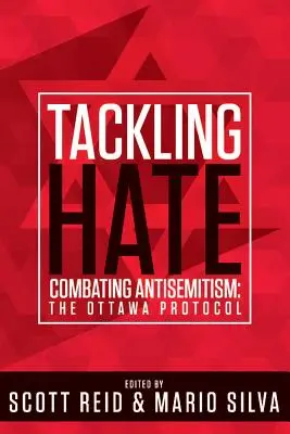 Tackling Hate: Az antiszemitizmus elleni küzdelem: Az ottawai jegyzőkönyv - Tackling Hate: Combatting Antisemitism: The Ottawa Protocol