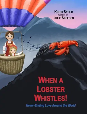 Amikor a homár fütyül - When a Lobster Whistles