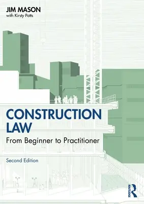 Építési jog: A kezdőtől a gyakorlati szakemberig - Construction Law: From Beginner to Practitioner