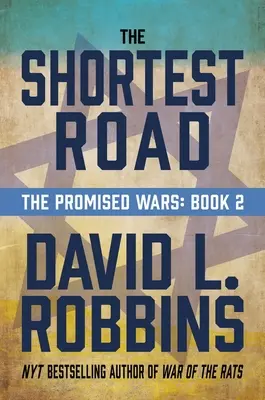 A legrövidebb út: Az ígéret háborúi: Második könyv - The Shortest Road: The Promised Wars: Book Two