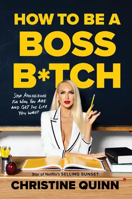 Hogyan legyek főnök B*tch - How to Be a Boss B*tch