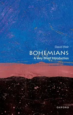 Bohémek: A Very Short Introduction - Bohemians: A Very Short Introduction