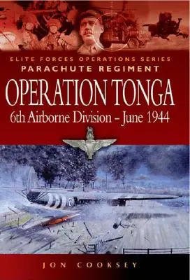 Tonga hadművelet: 6. légideszant hadosztály - 1944. június - Operation Tonga: 6th Airborne Division - June 1944