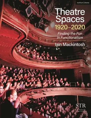 Színházi terek 1920-2020: Finding the Fun in Functionalism - Theatre Spaces 1920-2020: Finding the Fun in Functionalism